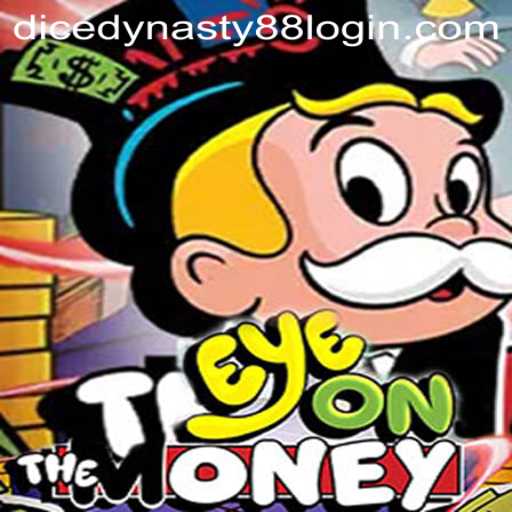 Master the Art of 'EyeOnTheMoney' with DiceDynasty88